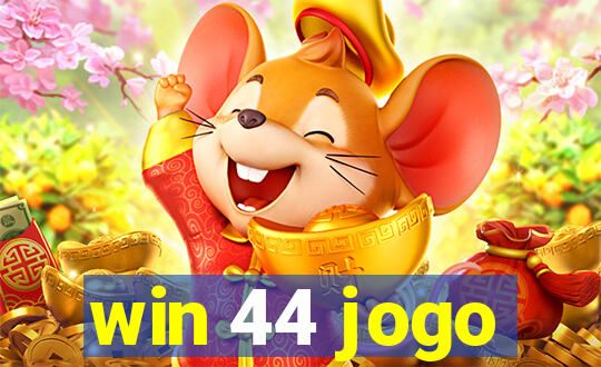 win 44 jogo